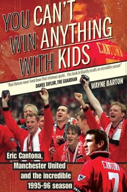 You Can't Win Anything With Kids, Wayne Barton - Ebook - 9781909360419