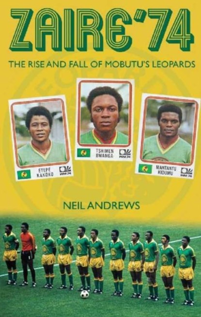 Zaire '74, Neil Andrews - Paperback - 9781909360976