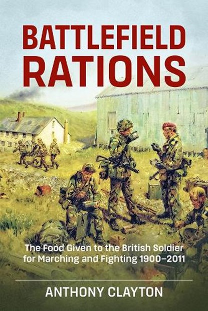 Battlefield Rations, Anthony Clayton - Paperback - 9781909384187