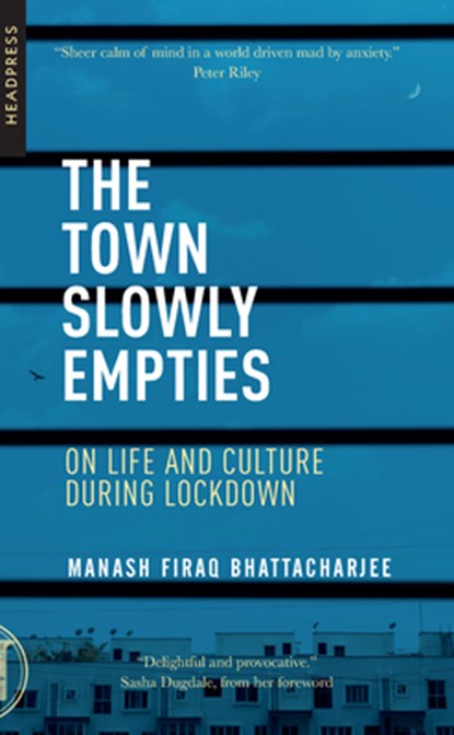 The Town Slowly Empties, Manash Firaq Bhattacharjee - Paperback - 9781909394759