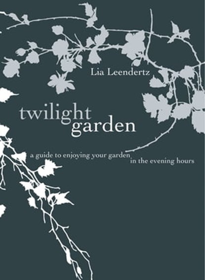 The Twilight Garden, Lia Leendertz - Ebook - 9781909396814