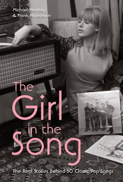 The Girl in the Song, Michael Heatley ; Frank Hopkinson - Ebook - 9781909396883