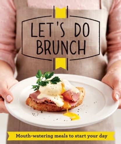 Let's Do Brunch, Good Housekeeping Institute - Ebook - 9781909397491