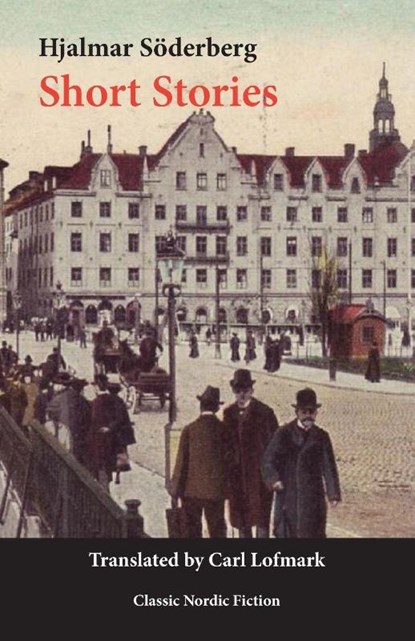 Short Stories, Hjalmar Soderberg - Gebonden - 9781909408326