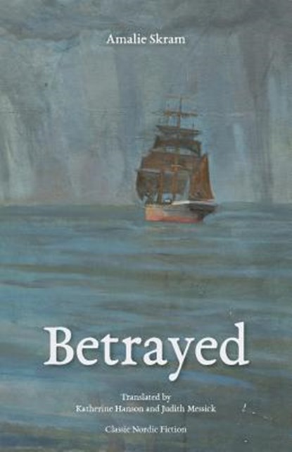Betrayed, Amalie Skram - Paperback - 9781909408494
