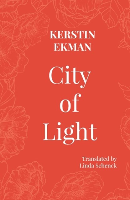 City of Light, Kerstin Ekman - Paperback - 9781909408593
