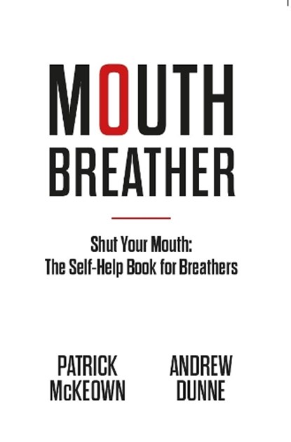 Mouth Breather, Patrick McKeown - Paperback - 9781909410350