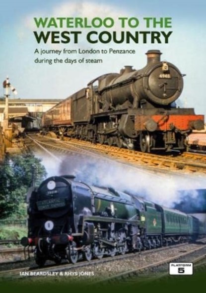 Waterloo to the West Country, Ian Beardsley Rhys Jones - Paperback - 9781909431942