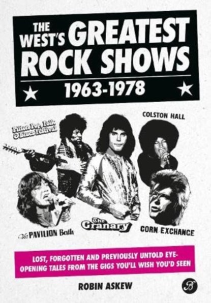 The West's Greatest Rock Shows 1963-1978, Robin Askew - Gebonden - 9781909446397