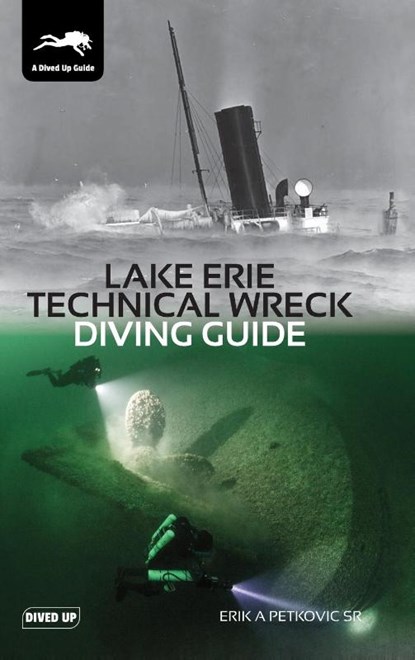 Lake Erie Technical Wreck Diving Guide, Erik Petkovic - Gebonden - 9781909455306