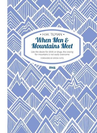 When Men & Mountains Meet Paperback, Major H. W. Tilman - Paperback - 9781909461222