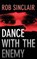 Dance with the Enemy, SINCLAIR,  Rob - Paperback - 9781909477087