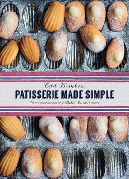 Patisserie Made Simple, KIMBER,  Edd - Gebonden - 9781909487345