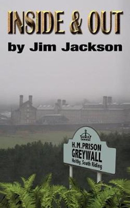 Inside and Out, JACKSON,  Jim - Paperback - 9781909488526