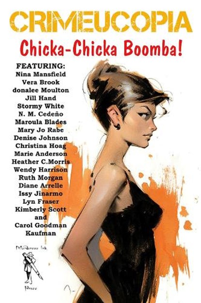Crimeucopia - Chicka-Chicka Boomba!, Arious Authors - Paperback - 9781909498662