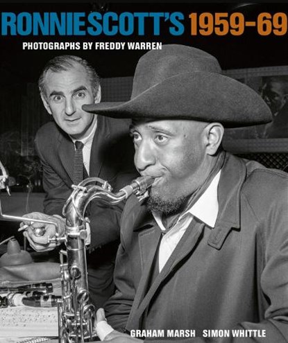 Ronnie Scott's 1959-69, Graham Marsh ; Simon Whittle - Gebonden - 9781909526631