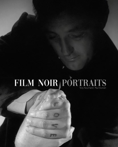 Film Noir Portraits, Tony Nourmand ; Paul Duncan - Gebonden - 9781909526815
