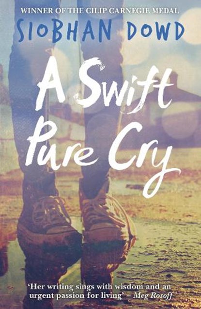 A Swift Pure Cry, Siobhan Dowd - Paperback - 9781909531185