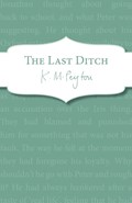 The Last Ditch | K. M. Peyton | 