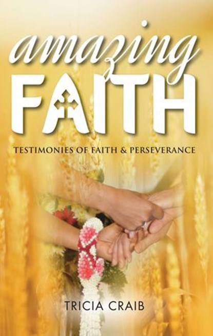 Amazing Faith, Tricia Craib - Ebook - 9781909544321