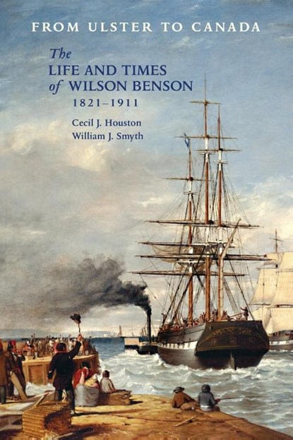 From Ulster to Canada, Cecil J. Houston ; William J. Smyth - Paperback - 9781909556331