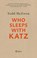 Who Sleeps with Katz, Todd McEwen - Paperback - 9781909585324
