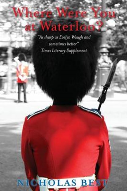 Where Were You at Waterloo?, BEST,  Nicholas - Paperback - 9781909609822