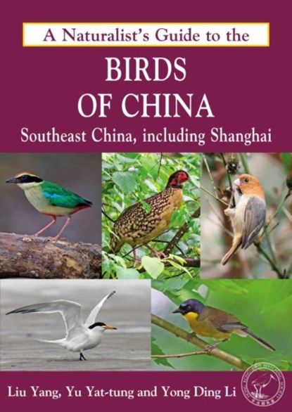 Naturalist's Guide to the Birds of China, Yong Ding Li - Paperback - 9781909612235