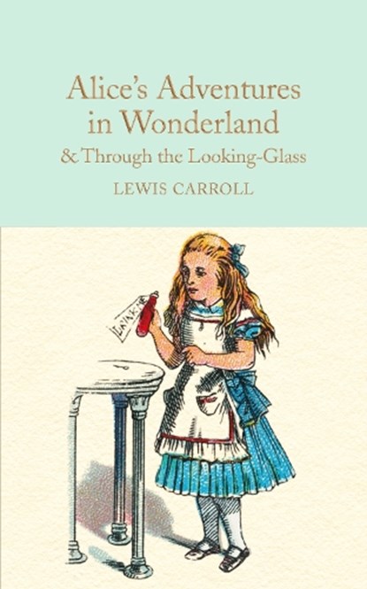 Alice's Adventures in Wonderland & Through the Looking-Glass, Lewis Carroll - Gebonden - 9781909621572