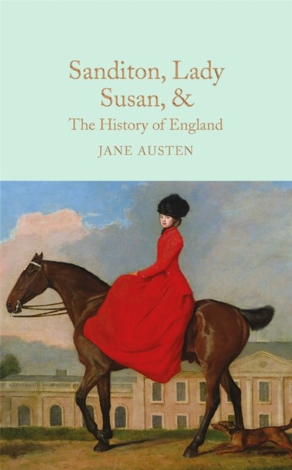 Sanditon, Lady Susan, & The History of England, Jane Austen - Gebonden Gebonden - 9781909621688