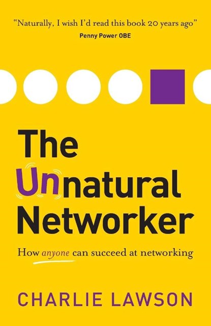 The Unnatural Networker, Charlie Lawson - Paperback - 9781909623699
