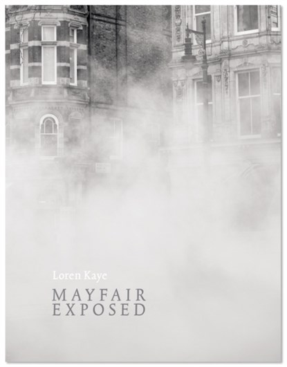 Mayfair Exposed, Loren Kaye - Paperback - 9781909631458