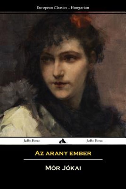 AZ Arany Ember, Mor Jokai - Paperback - 9781909669420