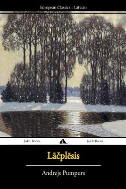 Lacplesis, Andrejs Pumpurs - Paperback - 9781909669499