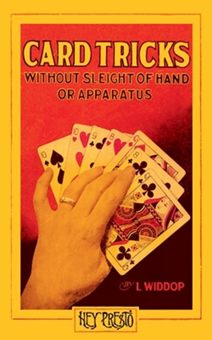 Card Tricks  (Hey Presto Magic Book), L. Widdop ;  Justin Monehen - Paperback - 9781909678200