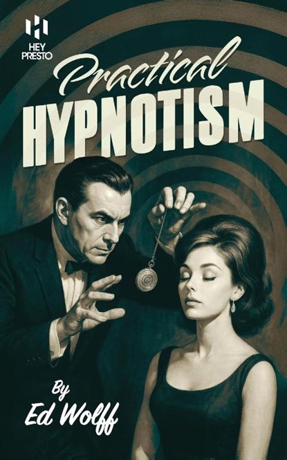 Practical Hypnotism, Ed Wolff - Paperback - 9781909678323
