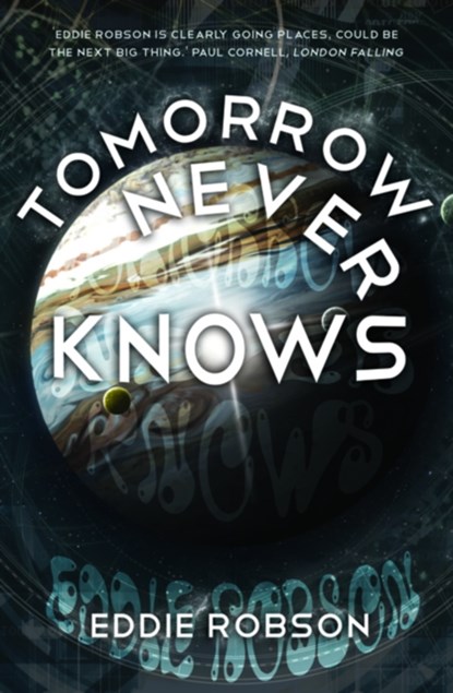 Tomorrow Never Knows, Eddie Robson - Paperback - 9781909679443