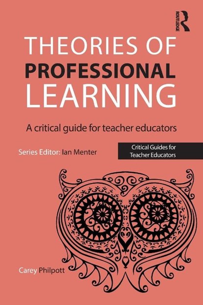 Theories of Professional Learning, Carey Philpott - Paperback - 9781909682337