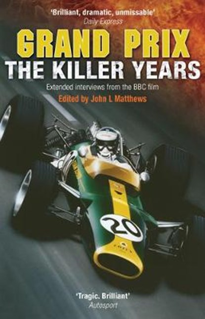 Grand Prix: The Killer Years, John Matthews - Paperback - 9781909715417