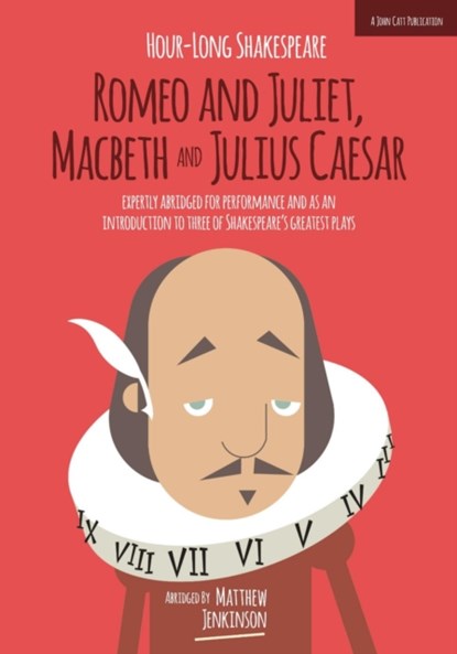 Hour-Long Shakespeare Volume II (Romeo and Juliet, Macbeth and Julius Caesar), Matthew Jenkinson - Paperback - 9781909717497