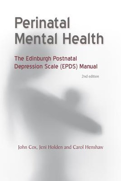 Perinatal Mental Health, John Cox ; Jeni Holden ; Carol Henshaw - Paperback - 9781909726130