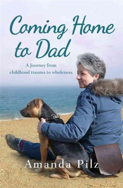 Coming Home to Dad, Amanda Pilz - Paperback - 9781909728554
