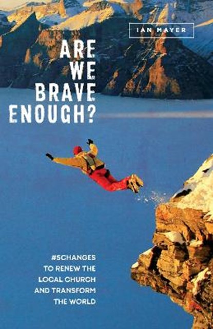 Are We Brave Enough?, Ian Mayer - Paperback - 9781909728974