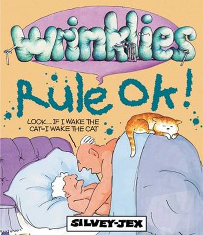 Wrinklies Rule Ok!, Jex Silvey - Paperback - 9781909732070