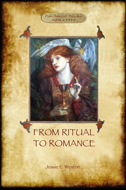 From Ritual to Romance, Jessie Laidlay Weston - Paperback - 9781909735545