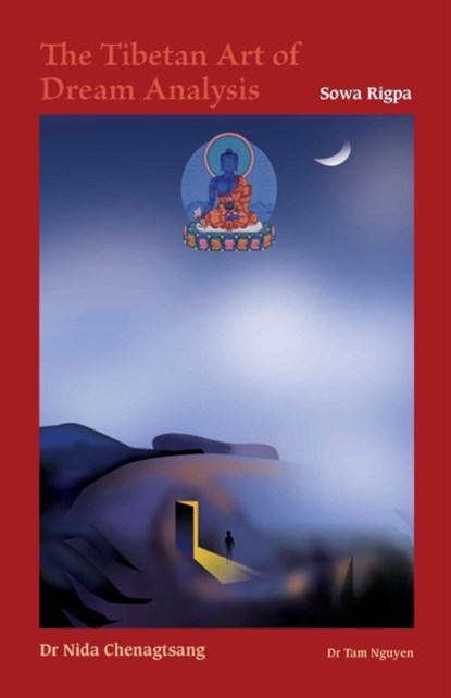 The Tibetan Art of Dream Analysis, Nida Chenagtsang ; Assistant Professor Tam (Boston College) Nguyen - Paperback - 9781909738058