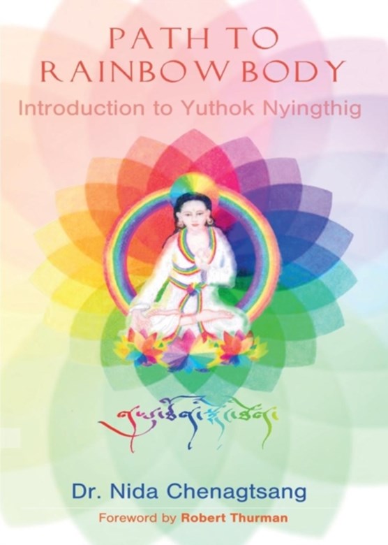 Path to Rainbow Body - Introduction to Yuthok Nyingthig