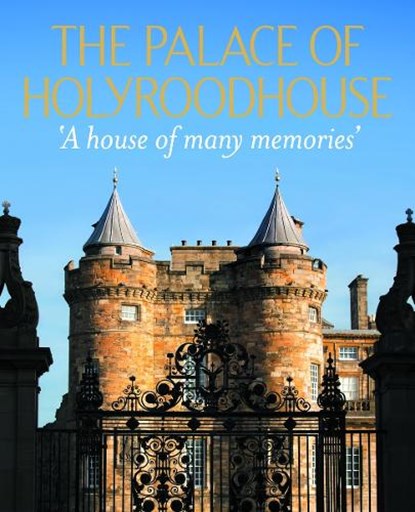 The Palace of Holyroodhouse, Deborah Clarke - Gebonden Gebonden - 9781909741744