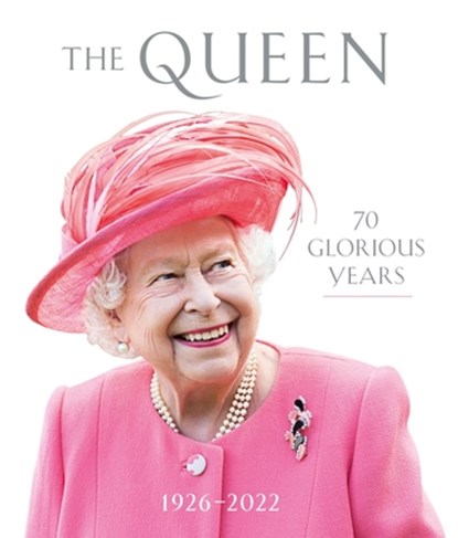 The Queen: 70 Glorious Years, Royal Collection Trust - Gebonden - 9781909741867