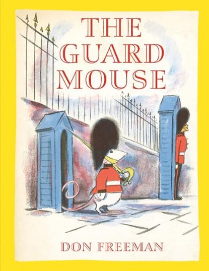 The Guard Mouse, Don Freeman - Gebonden - 9781909741966